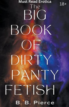 The Big Book of Dirty Panty Fetish - Pierce, B. B.