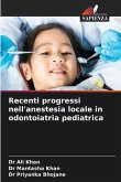 Recenti progressi nell'anestesia locale in odontoiatria pediatrica