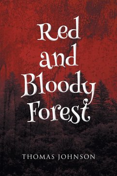 Red and Bloody Forest - Johnson, Thomas; Dunia
