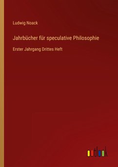 Jahrbücher für speculative Philosophie - Noack, Ludwig