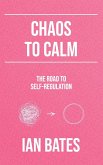 Chaos to Calm: The Road to Self-Regulation