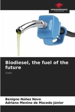 Biodiesel, the fuel of the future - Núñez Novo, Benigno;de Macedo Júnior, Adriano Menino