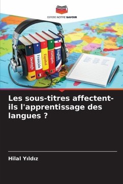 Les sous-titres affectent-ils l'apprentissage des langues ? - Yildiz, Hilal