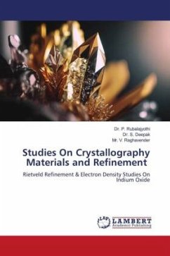 Studies On Crystallography Materials and Refinement - Rubalajyothi, Dr. P.;Deepak, Dr. S.;Raghavender, Mr. V.