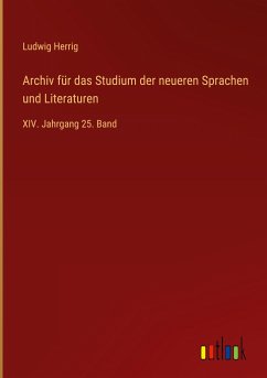 Archiv für das Studium der neueren Sprachen und Literaturen - Herrig, Ludwig