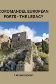 Coromandel European Forts - The legacy