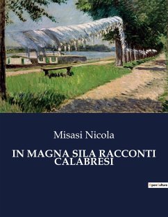 IN MAGNA SILA RACCONTI CALABRESI - Nicola, Misasi