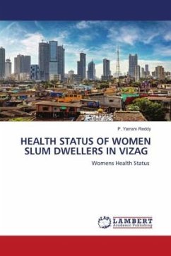HEALTH STATUS OF WOMEN SLUM DWELLERS IN VIZAG