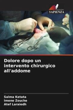 Dolore dopo un intervento chirurgico all'addome - Ketata, Salma;Zouche, Imene;Laraiedh, Atef