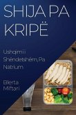 Shija pa Kripë