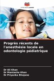 Progrès récents de l'anesthésie locale en odontologie pédiatrique