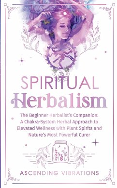 Spiritual Herbalism - Vibrations, Ascending