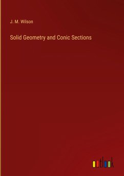 Solid Geometry and Conic Sections - Wilson, J. M.