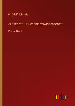 Zeitschrift für Geschichtswissenschaft - Schmidt, W. Adolf