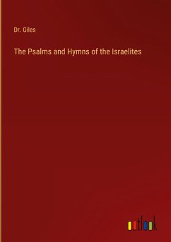 The Psalms and Hymns of the Israelites - Giles