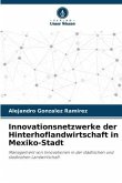 Innovationsnetzwerke der Hinterhoflandwirtschaft in Mexiko-Stadt