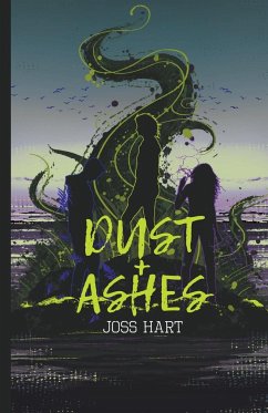 Dust + Ashes - Hart, Joss