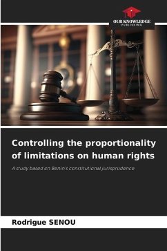 Controlling the proportionality of limitations on human rights - SENOU, Rodrigue