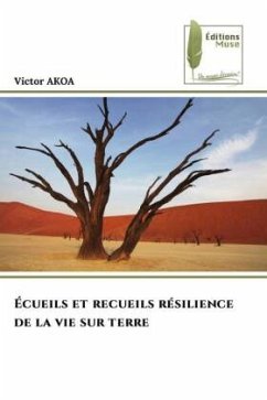 Écueils et recueils résilience de la vie sur terre - AKOA, Victor