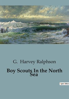 Boy Scouts In the North Sea - Harvey Ralphson, G.