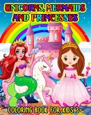 Unicorns, Mermaids and Princesses