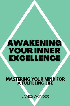 Awakening Your Inner Excellence - Wonder, James