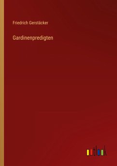 Gardinenpredigten - Gerstäcker, Friedrich