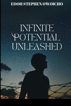 Infinite Potential Unleashed - Judithia, E. O.