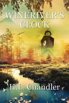 Wineriver's Clock (eBook, ePUB) - Chandler, H. L.