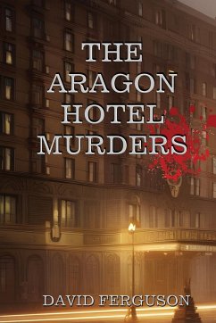 Murders at the Aragon Hotel - Ferguson, David