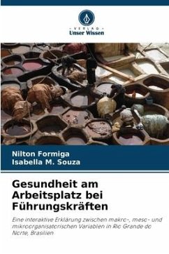 Gesundheit am Arbeitsplatz bei Führungskräften - Formiga, Nilton;Souza, Isabella M.