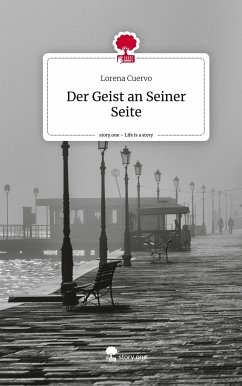 Der Geist an Seiner Seite. Life is a Story - story.one - Cuervo, Lorena