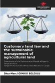 Customary land law and the sustainable management of agricultural land