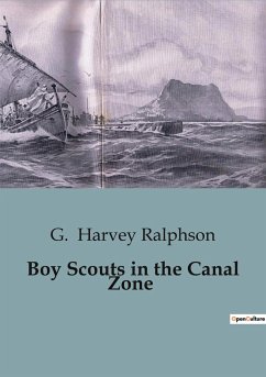 Boy Scouts in the Canal Zone - Harvey Ralphson, G.