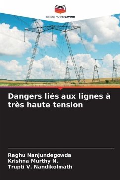 Dangers liés aux lignes à très haute tension - Nanjundegowda, Raghu;Murthy N., Krishna;Nandikolmath, Trupti V.