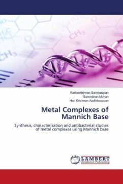 Metal Complexes of Mannich Base - Samiyappan, Rathakrishnan;Mohan, Surendiran;Aadhikesavan, Hari Krishnan