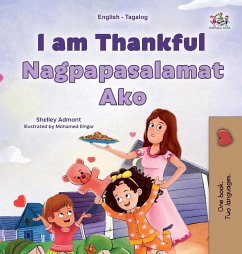 I am Thankful (English Tagalog Bilingual Children's Book) - Admont, Shelley; Books, Kidkiddos