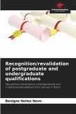 Recognition/revalidation of postgraduate and undergraduate qualifications