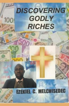 Discovering Godly Riches - Melchisedec, Ezekiel C.