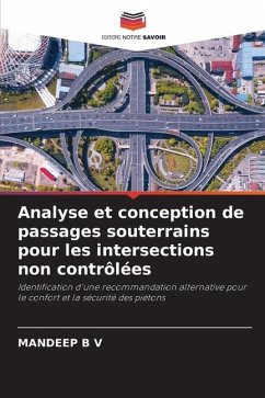 Analyse et conception de passages souterrains pour les intersections non contrôlées - B V, Mandeep