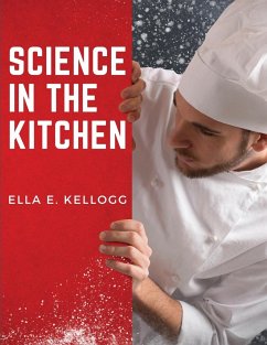Science in the Kitchen - Ella E. Kellogg