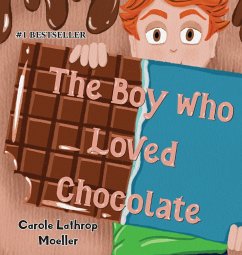 The Boy Who Loved Chocolate - Moeller, Carole Lathrop