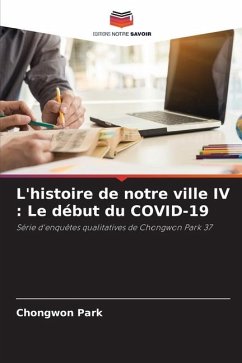 L'histoire de notre ville IV : Le début du COVID-19 - Park, Chongwon