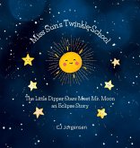 Miss Sun's Twinkle School - An Eclipse Story Miss Sun's Twinkle School - An Eclipse Story