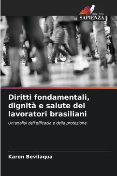 Diritti fondamentali, dignità e salute dei lavoratori brasiliani - Bevilaqua, Karen