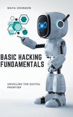 Basic Hacking Fundamentals - Johnson, Maya