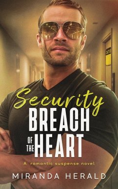 Security Breach of the Heart - Herald, Miranda