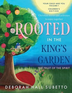 Rooted in the King's Garden - Subetto, Deborah Hall