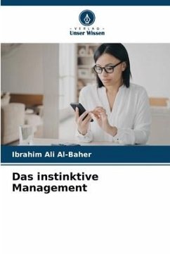 Das instinktive Management - Ali Al-Baher, Ibrahim