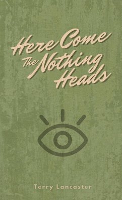 Here Come The Nothing Heads - Lancaster, Terry